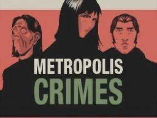 Misdaad loont niet, iedereen weet dat...behalve in Metropolis.